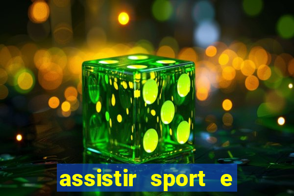 assistir sport e ponte preta